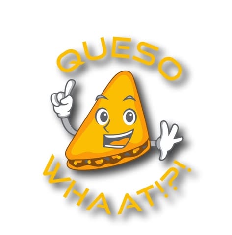 QuesoWhaat!?!